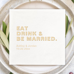 "eat drink & be married" Customisable Wedding Foil Napkins