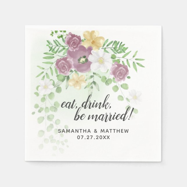 Eat Drink Be Married Floral Spring Wedding Napkin (Front)