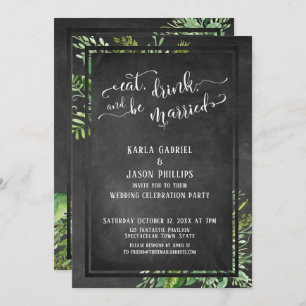 Eat, Drink & Be Married Greenery & Chalkboard Invitation