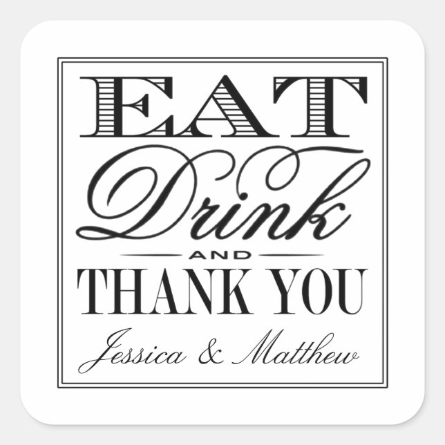 Eat, Drink & Be Married Modern Black/White Wedding Square Sticker (Front)