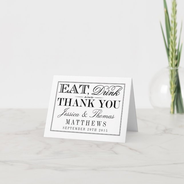 Eat, Drink & Be Married Modern Black/White Wedding Thank You Card (Front)