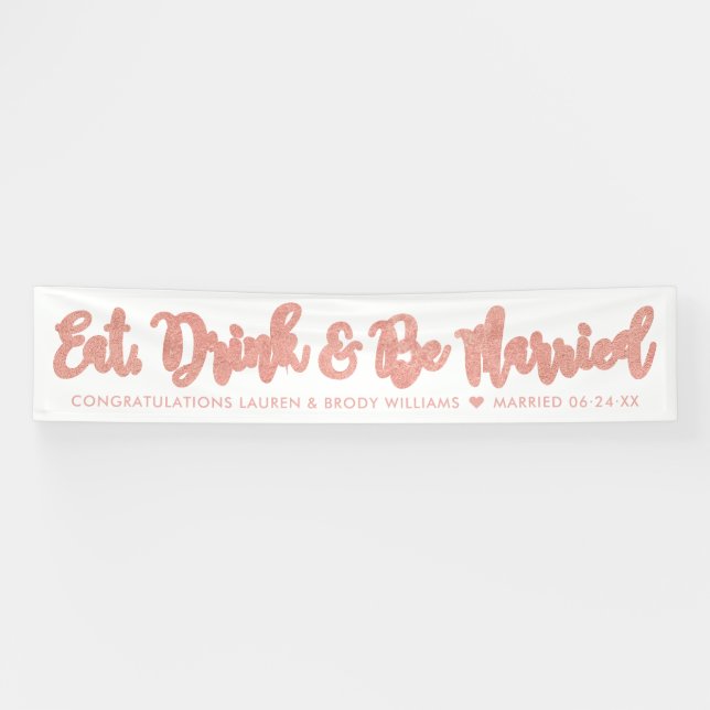 Eat Drink Be Married Modern Rose Gold Wedding Banner (Horizontal)
