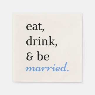 Eat, Drink, & Be Married Napkin