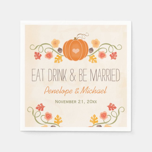 Eat Drink Be Married Pumpkin Fall Wedding Napkin (Front)