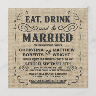 Eat Drink & be Married Rustic Burlap Wedding Invitation