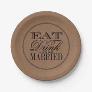 Eat, Drink & Be Married Rustic Kraft Wedding Paper Plate