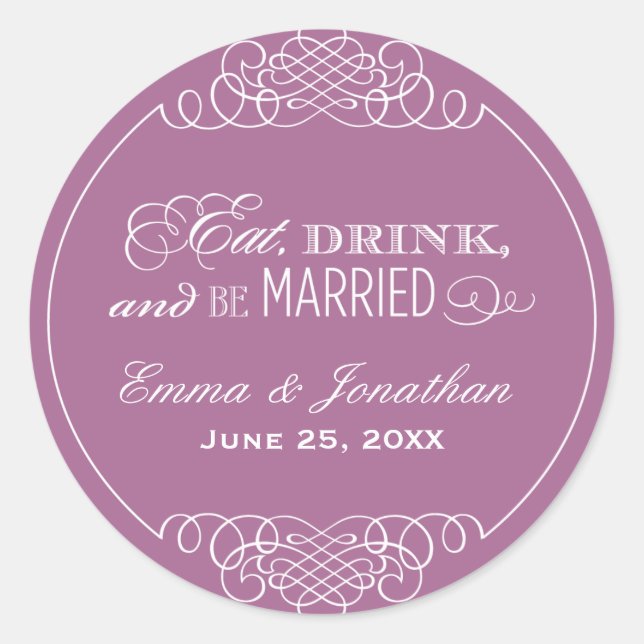 Eat Drink Be Married Violet Monogram Classic Round Sticker (Front)