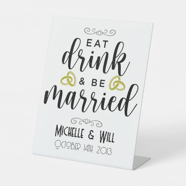 Eat Drink & Be Married Wedding Custom Pedestal Sig Pedestal Sign (Front)