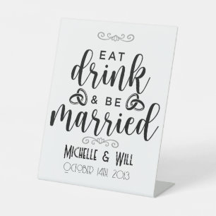 Eat Drink & Be Married Wedding Custom Pedestal Sign