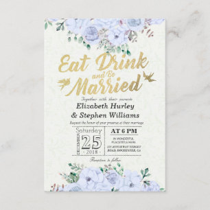 EAT Drink & Be Married Wedding Floral Gold Script Invitation