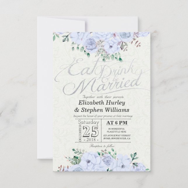 EAT Drink Be Married Wedding Floral Silver Script Invitation (Front)