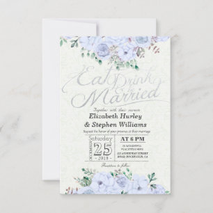 EAT Drink Be Married Wedding Floral Silver Script Invitation