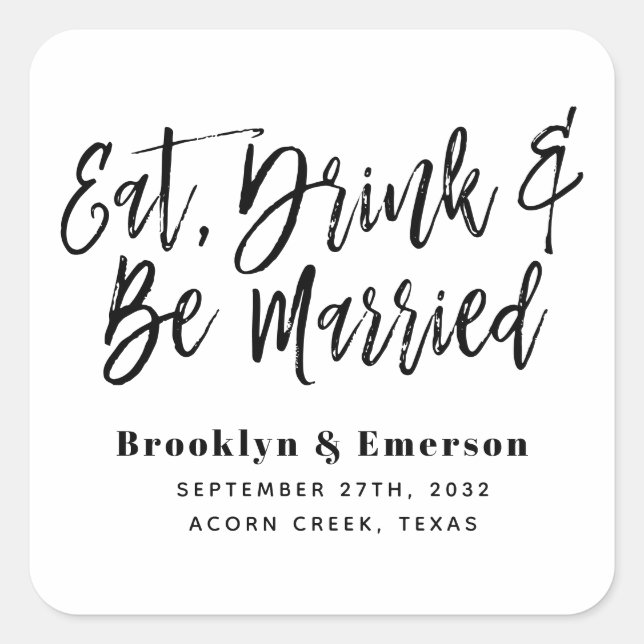 Eat Drink Be Married Wedding Square Sticker (Front)