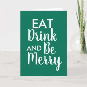 Eat Drink & Be Merry Christmas Green White quote Card