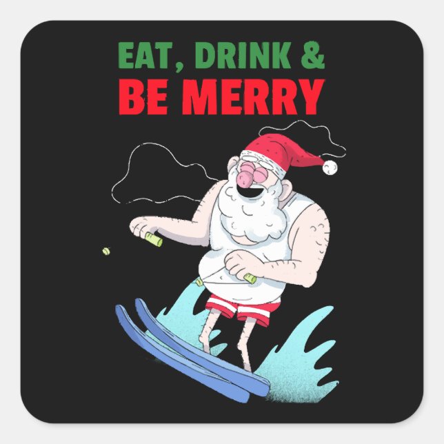 Eat, Drink & Be Merry Christmas Square Sticker (Front)