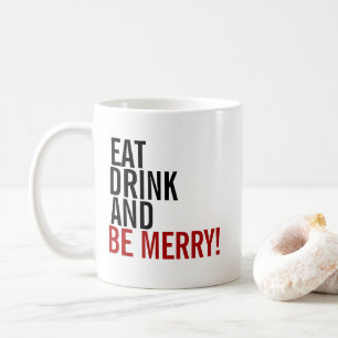 Eat Drink & Be Merry Holiday Coffee Mug