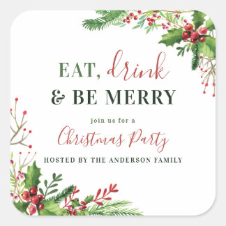 Eat, Drink & Be Merry | Holly Christmas Party Square Sticker