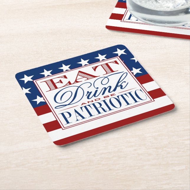 Eat, Drink & Be Patriotic | 4th Of July Party Square Paper Coaster (Angled)