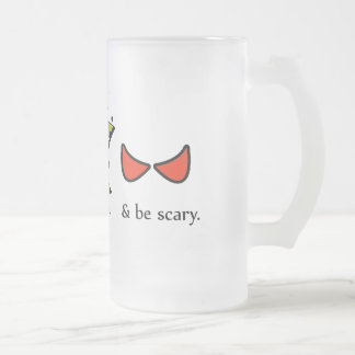 Eat  - Drink  & be Scary Frosted Glass Beer Mug