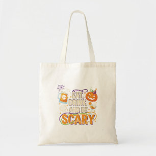 Eat Drink & Be Scary Halloween Funny Party Tote Bag