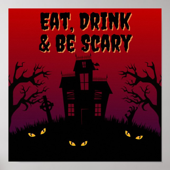 Eat, Drink & Be Scary Halloween Poster (Front)