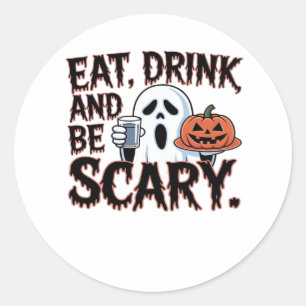 Eat Drink Be Scary Halloween Pumpkin Creative Styl Classic Round Sticker