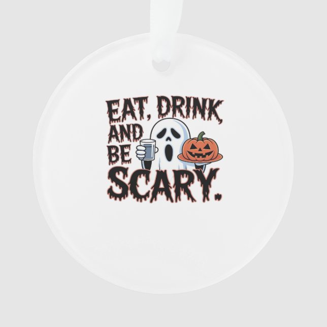 Eat Drink Be Scary Halloween Pumpkin Creative Styl Ornament (Front)