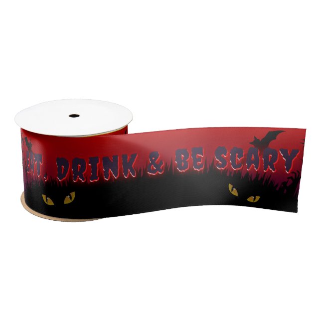 Eat, Drink & Be Scary Halloween Satin Ribbon (Spool)