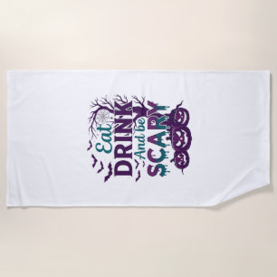 Eat Drink Be Scary Halloween Spooky Tree Pumpkins_ Beach Towel