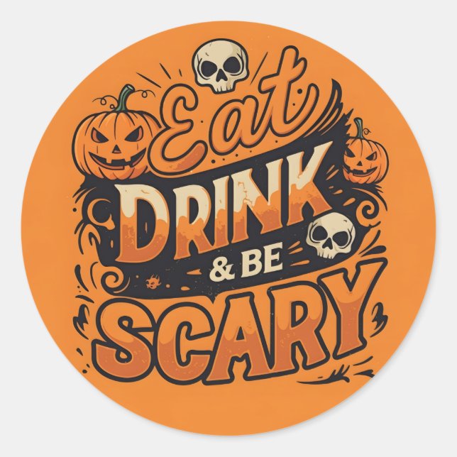 Eat, Drink & Be Scary Halloween Sticker (Front)