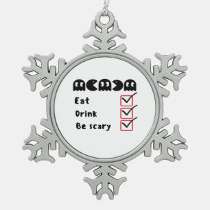 Eat Drink Be Scary Minimal Clean Snowflake Pewter Christmas Ornament