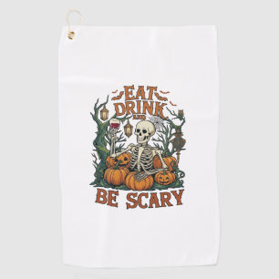 Eat Drink Be Scary Skeleton Halloween Pumpkins_1 Golf Towel