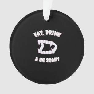 Eat Drink Be Scary Vampire Minimalist Ornament