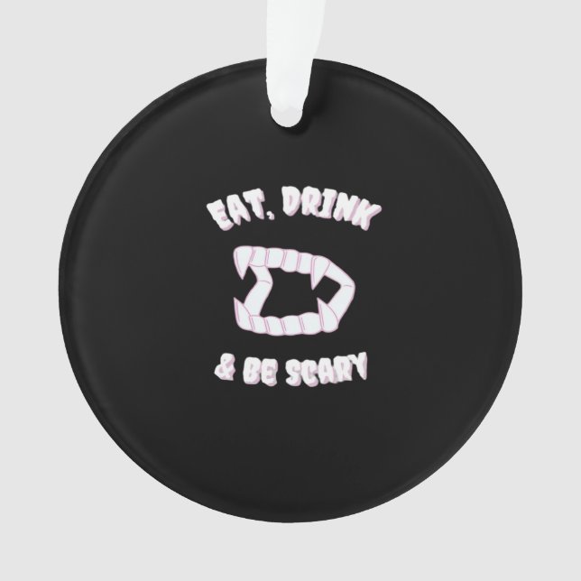 Eat Drink Be Scary Vampire Minimalist Ornament (Front)