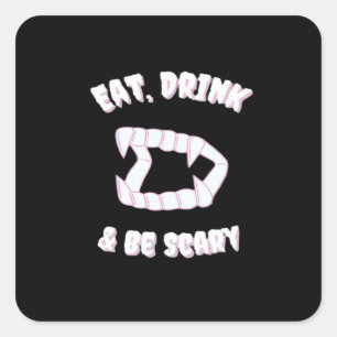 Eat Drink Be Scary Vampire Minimalist Style Square Sticker