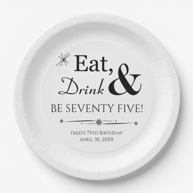 Eat Drink & Be Seventy Five Retro 75th Birthday Paper Plate (Front)