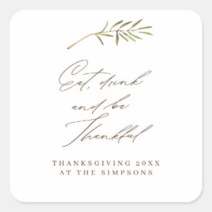 Eat Drink & Be Thankful Thanksgiving Leftovers Square Sticker