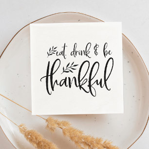 Eat, Drink & Be Thankful Thanksgiving Napkin