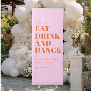 EAT DRINK DANCE! Pink Orange Bold Font Wedding Retractable Banner