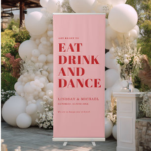 EAT DRINK DANCE! Pink Red Bold Font Wedding  Retractable Banner