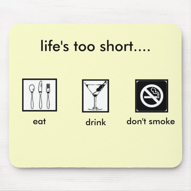 eat.drink.don't smoke. mouse mat (Front)