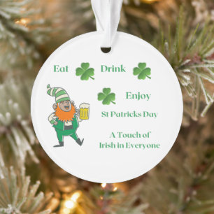 Eat, Drink, Enjoy Happy St. Patricks Day on an Ornament