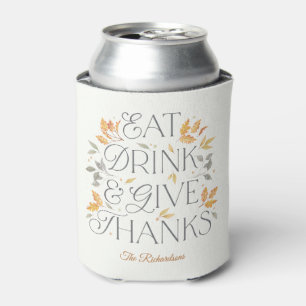Eat Drink Give Thanks Thanksgiving Can Cooler
