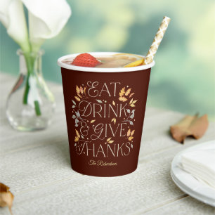 Eat Drink Give Thanks Thanksgiving Party Paper Cup