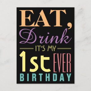 Eat, Drink It's my 1st Ever Birthday Invitation