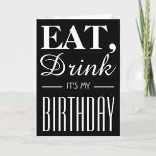 Eat, Drink It's My Birthday Invitation