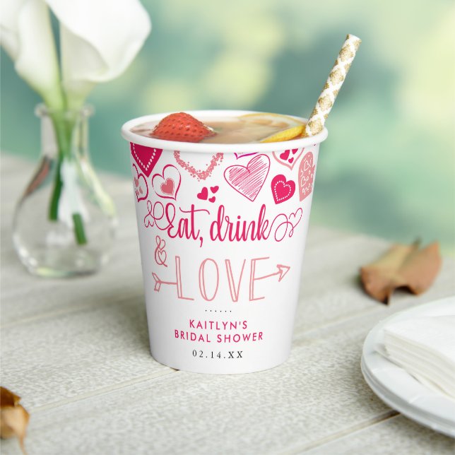 "Eat, Drink & Love" Valentine's Day Bridal Shower Paper Cups (Insitu)