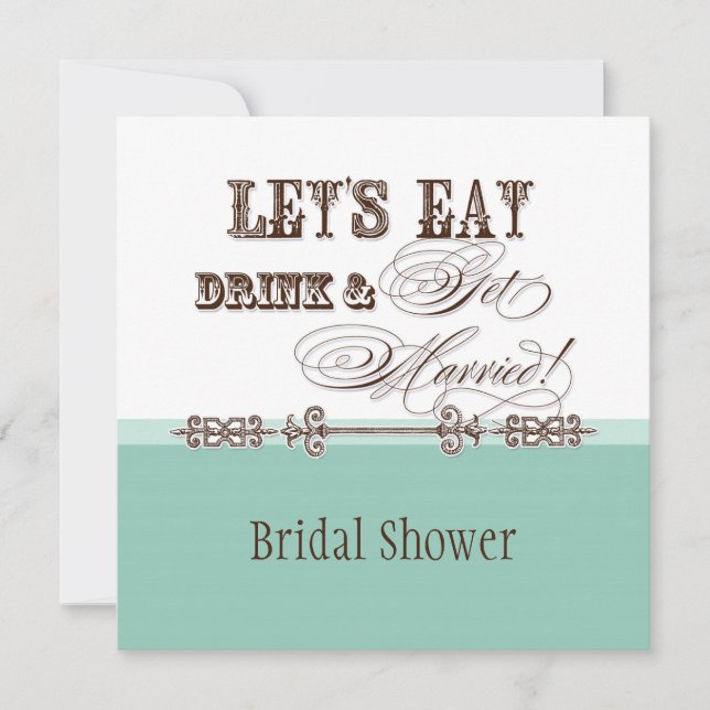 Eat, Drink n Get Married Bridal Shower Invitation (Front)