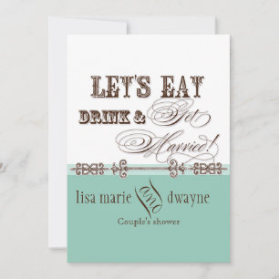 Eat, Drink n Get Married Couples Shower Invitation