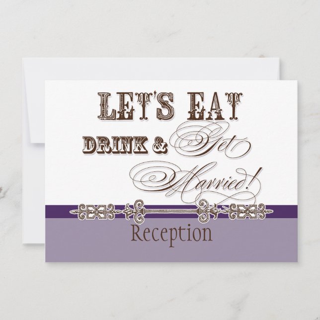 Eat, Drink n Get Married Formal Reception Invite (Front)